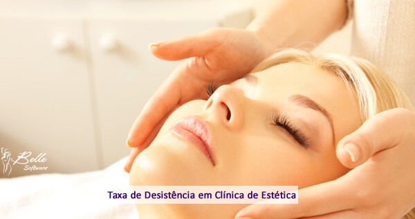 taxa de desistência em clínicas de estética